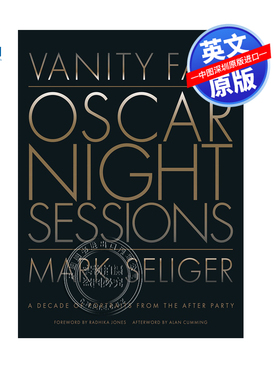 【预售英文原版】名利场:奥斯卡之夜 10 年来参加金像奖好莱坞名人摄影肖像画册书 Vanity Fair Oscar Night Sessions 精装艺术书