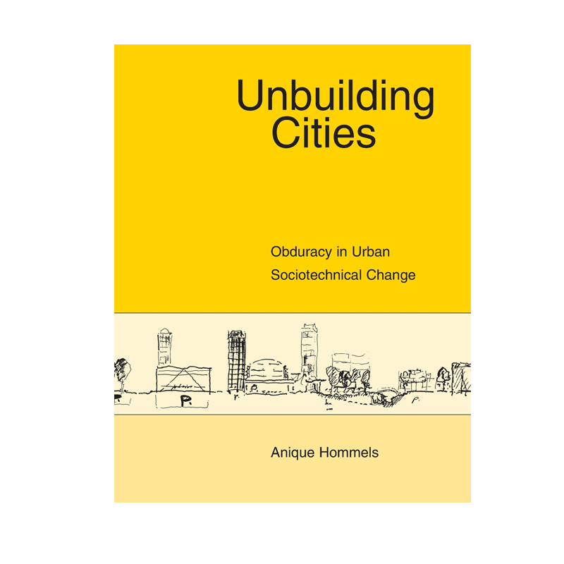【预售 按需印刷】非建设城市:城市社会技术变迁中的顽固性 Unbuilding Cities  进口英文正版书籍