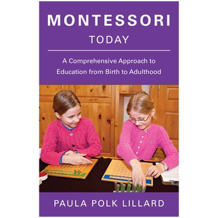 英文原版 今日蒙台梭利 从出生到成年的综合教育方法 Montessori Today家庭教育方案 进口The Montessori Baby Toddler