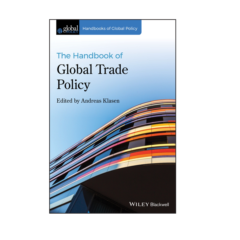 【预售 按需印刷】Wiley出版 全球贸易政策手册 The Handbook of Global Trade Policy 进口英文正版书籍