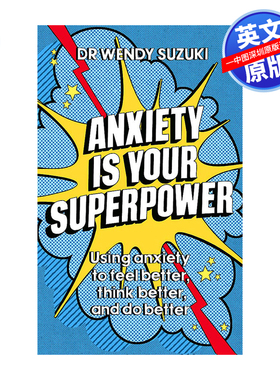 英文原版 焦虑是你的超能力 Anxiety is Your Superpower  用焦虑来更好地思考、感觉更好、做得更好 自我提升 进口正版书