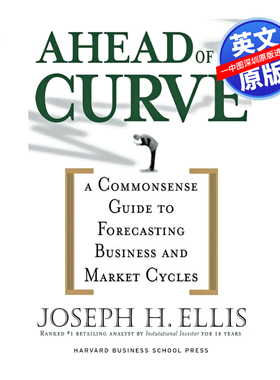 英文原版 领先于潮流 Ahead of the Curve: A Commonsense Guide to Forecasting Business And Market Cycle