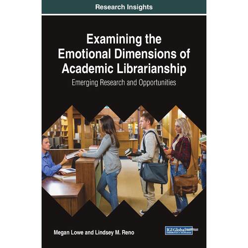 【预售 按需印刷】英文原版学术图书馆员情感维度的探讨Examining the Emotional Dimensions of Academic Librarianship原装进口