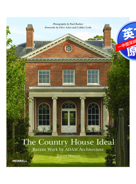 英文原版 理想的乡村别墅：ADAM建筑公司设计作品集艺术书 精装画册 The Country House Ideal: Recent Work by ADAM Architecture