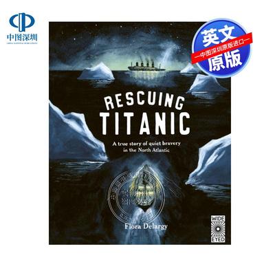 预售英文原版 拯救泰坦尼克号 Rescuing Titanic 精装艺术插画绘本儿童图画故事书 隐藏的历史 110周年纪念