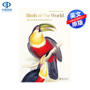 Elizabeth Birds The 英文原版 Gould 进口英文正版 the 艺术 书籍 World 世界鸟类：伊丽莎白·古尔德 Art
