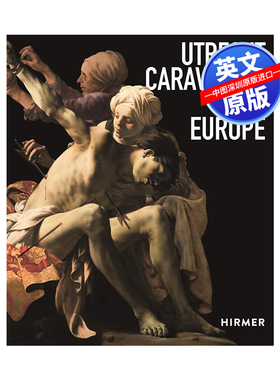 英文原版 乌得勒支，卡拉瓦乔和欧洲 艺术史 精装艺术书 Utrecht, Caravaggio, and Europe