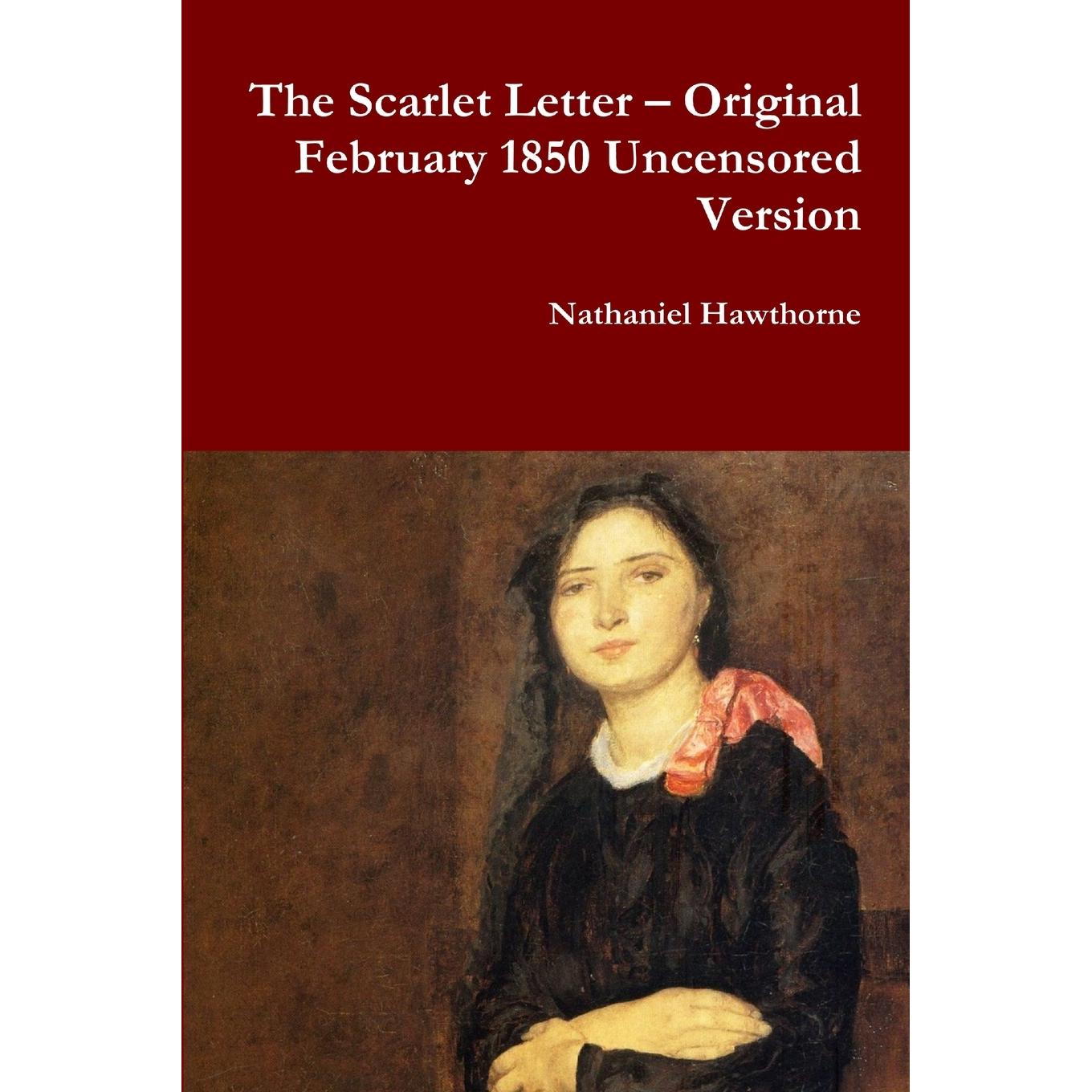 【预售 按需印刷】英文原版 红字 - 1850年2月原始未删节版本 The Scarlet Letter - Original February 1850 Uncensored Version
