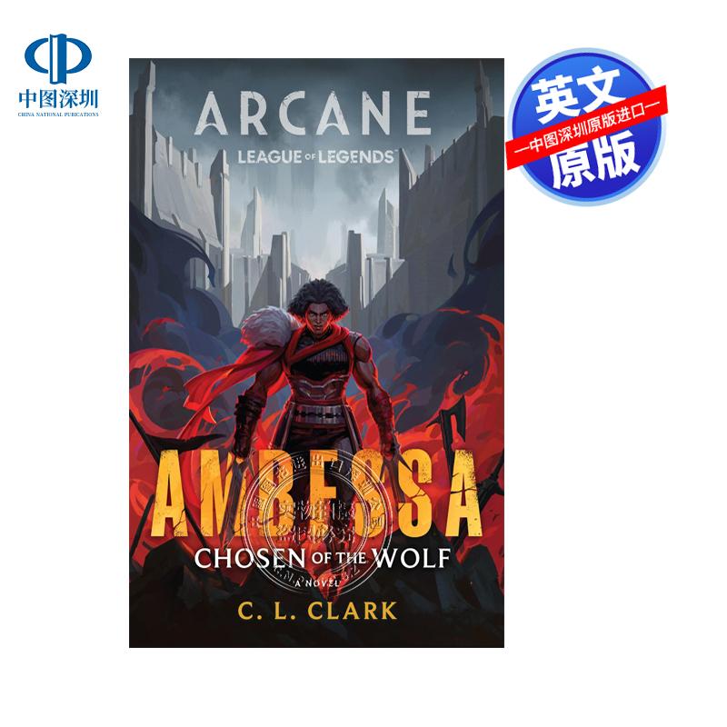 英文原版 安贝萨 狼之选民 英雄联盟角色故事双城之战小说 Ambessa Chosen of the Wolf 游戏周边书 安蓓萨 C L Clark 奇幻流行
