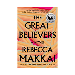 现货伟大的信徒 The Great Believers 2018纽约时报畅销书 英文原版 Rebecca Makkai 英文版长篇小说 丽贝卡马凯 进口书正版