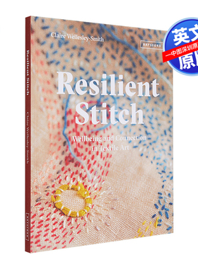 英文原版 弹性缝合：纺织艺术中的幸福与连接 Resilient Stitch: Wellbeing and Connection in Textile Art