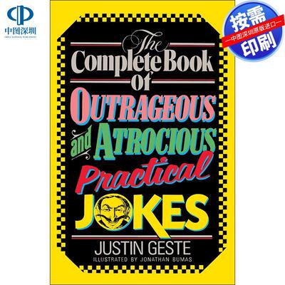 预售【按需印刷】英文原版 完全的恶作剧和荒谬的实用玩笑书The Complete Book of Outrageous and Atrocious Practical Jokes原版