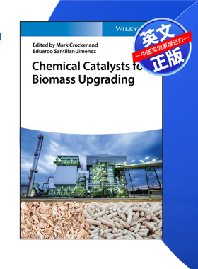 【预售 按需印刷】Wiley出版 生物质升级的化学催化剂 Chemical Catalysts for Biomass Upgrading 进口英文正版书籍