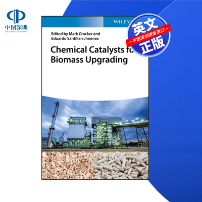 【预售 按需印刷】Wiley出版 生物质升级的化学催化剂 Chemical Catalysts for Biomass Upgrading 进口英文正版书籍