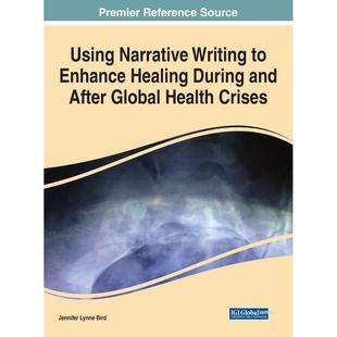 预售 Narrative Enhance and 英文原版 During 按需印刷 After 使用叙述写作在国际卫生危机中促进愈合Using Healing Writing