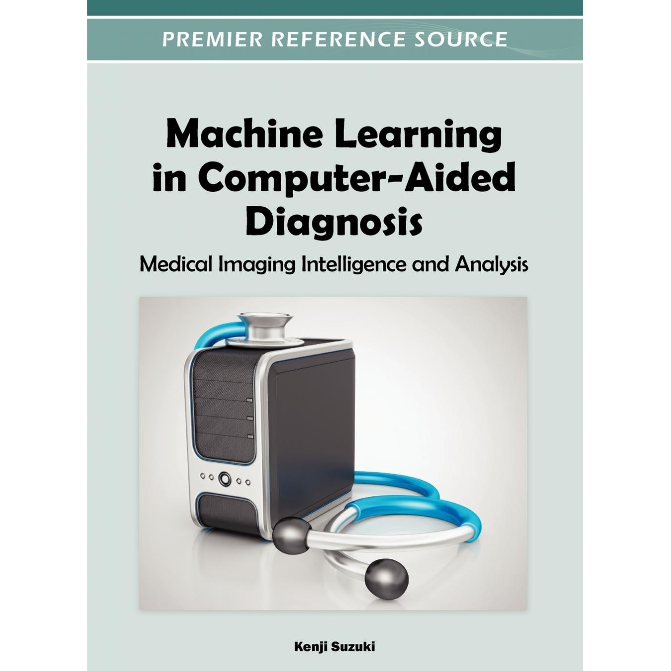 【预售 按需印刷】英文原版计算机辅助诊断中的机器学习Machine Learning in Computer-Aided Diagnosis原装进口正版书籍
