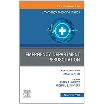 【单期可选】Emergency Department Resuscitation of Emergency Medicine Clinics 急诊复苏医学 2020年11月