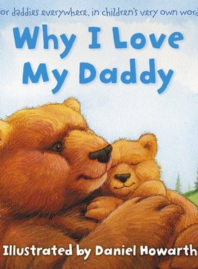 【送音频】英文原版亲情绘本 Why I Love My Daddy 大开图画书0-3岁宝宝英语启蒙认知读物英国畅销情商儿童甜蜜爱的表达亲子