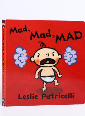 英文原版绘本Mad, Mad, MAD 疯了，疯了，疯了一根毛脏小孩系列幼儿英语启蒙纸板书亲子情绪管理图画书名家Leslie Patricelli