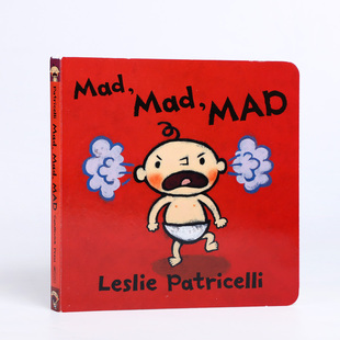 英文原版绘本Mad, Mad, MAD 疯了，疯了，疯了一根毛脏小孩系列幼儿英语启蒙纸板书亲子情绪管理图画书名家Leslie Patricelli