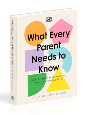 预售英文原版What Every Parent Needs to Know每对父母都需要知道的事心理学家如何培养快乐有教养的孩子父母指南 教养孩子精装