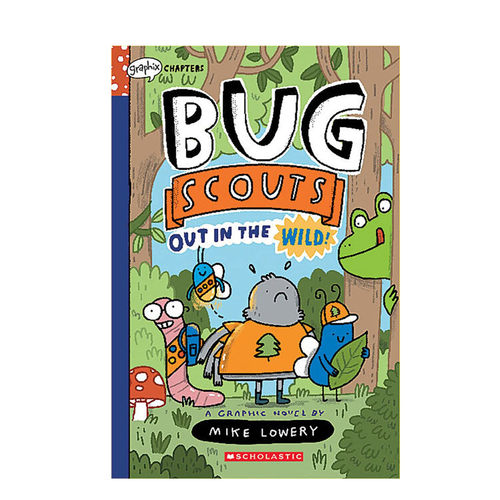英文原版Scholastic学乐 Bug Scouts臭虫侦察兵#1: Out in the Wild! 逍遥在外全彩漫画桥梁章节儿童英语课外趣味阅读冒险故事情节