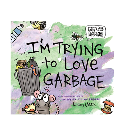 英文原版 I'm Trying to Love Garbage 我在试着爱上垃圾 了解我们制造的垃圾及其结局 4-8岁儿童宝宝科普入门绘本精装