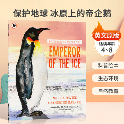 英文原版Protecting the Planet: Emperor of the Ice保护地球 冰原上的帝企鹅帝企鹅栖息地被破坏科普绘本 生态环境 自然教育