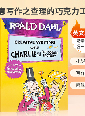 罗尔德达尔英文原版Roald Dahls Creative Writing with Charlie and the Chocolate Factory创意写作之查理的巧克力工厂小说范例