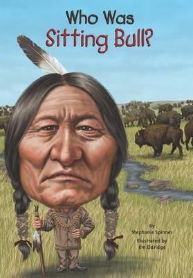 英文原版 酋长坐牛是谁？Who Was Sitting Bull? Who Was/Is 系列名人传记系列书籍儿童版 章节桥梁书 中小学生英语课外阅读读物