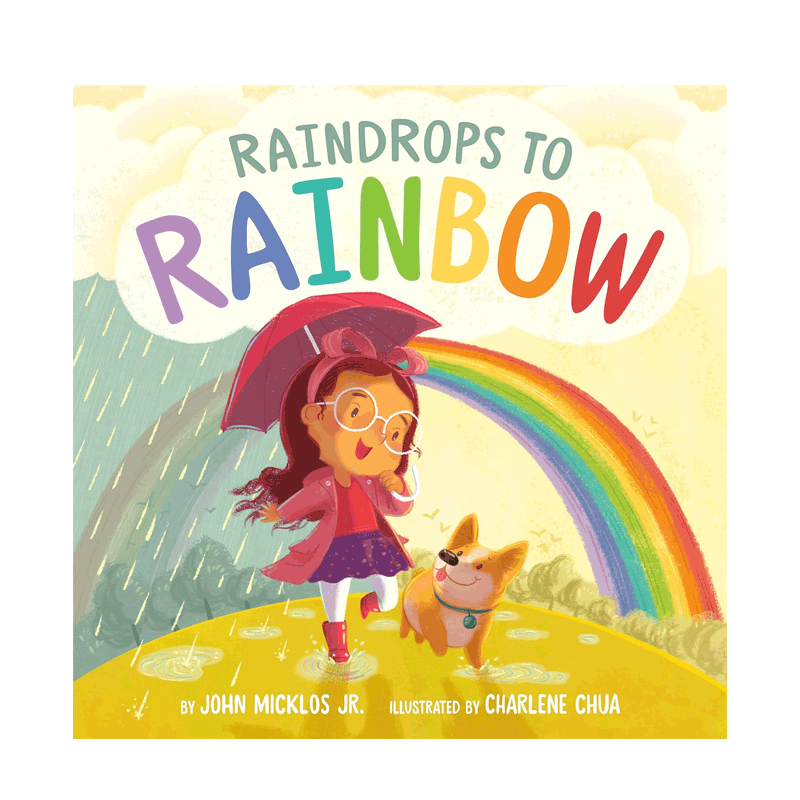 英文原版 Raindrops to Rainbow从雨滴到彩虹AD490L 自然界的色彩无处不在 4-8岁儿童颜色启蒙 押韵文本 明亮色彩精装绘本
