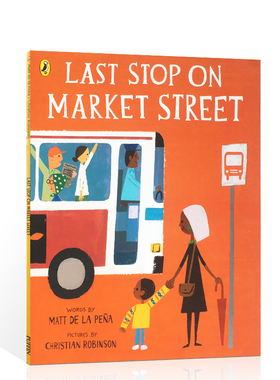送音频市场街最后一站Last Stop on Market Street英文原版绘本凯迪克银奖纽伯瑞儿童文学奖金奖双料大奖绘本书籍畅销故事