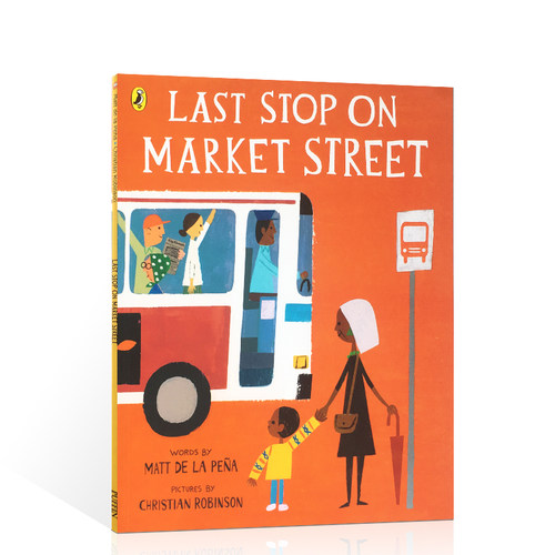 送音频市场街最后一站Last Stop on Market Street英文原版绘本凯迪克银奖纽伯瑞儿童文学奖金奖双料大奖绘本书籍畅销故事