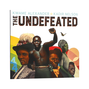 英文原版The Undefeated 永不妥协 2020年凯迪克金奖 纽伯瑞银奖 儿童性格培养启蒙绘本 英语认知早教图画书亲子读物