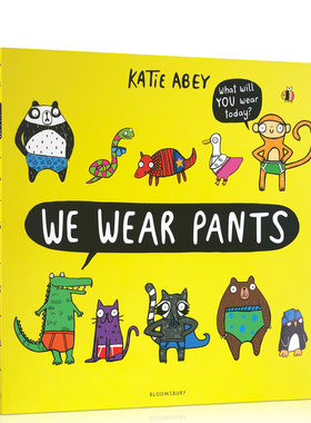 英文原版进口绘本 We Wear Pants 我们穿的裤子 Bloomsbury出版 儿童启蒙图画书 平装大开 儿童幽默搞笑读物 英语趣味故事书