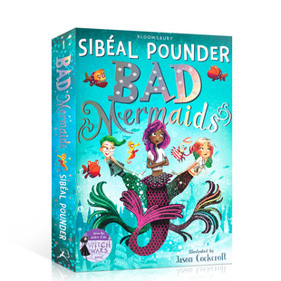 预售英文原版 Bad Mermaids 坏美人鱼  中小学生英语课外阅读小说 7-12岁青少年奇幻冒险幻想故事进口正版平装书籍Bloomsbury出版