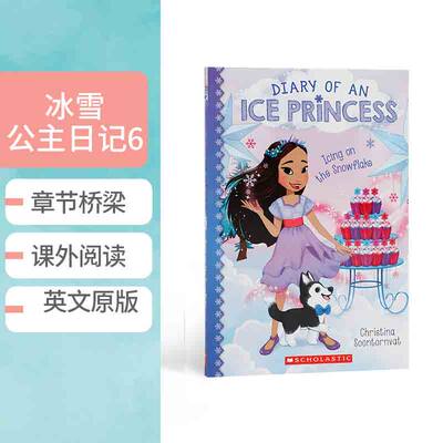 英文原版Diary of an Ice Princess冰雪公主日记#6在雪花上结冰Icing on the Snowflake儿童章节桥梁小说英语课外阅读故事书