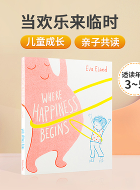 英文原版绘本 当欢乐来临时 Where Happiness Begins 2021水石奖 儿童英语启蒙认知绘本 亲子互动共读宝宝睡前故事图画书 平装