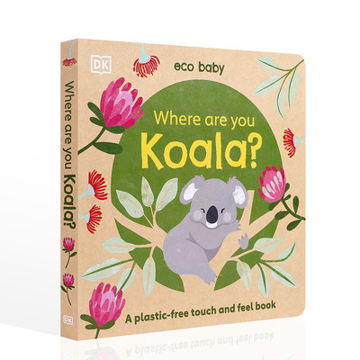 英文原版进口Where Are You Koala?你在哪里，考拉？DK出版3-5岁低幼儿童英语启蒙绘本 宝宝撕不烂纸板书 亲子互动共读早教书