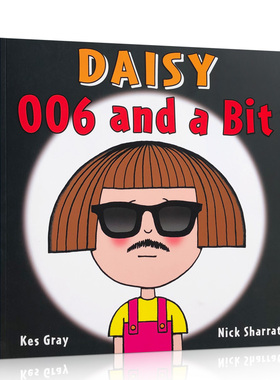 英文原版 Daisy: 006 and a Bit 黛西系列006号小间谍 益智读物故事进口图文书 趣味想象名家绘本 Nick Sharratt送音频