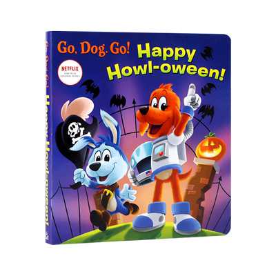 英文原版Netflix: Go, Dog. Go! Happy Howl-oween!万圣节快乐! 奈飞动画影视绘本 儿童英语启蒙图画纸板书 Random House兰登书屋