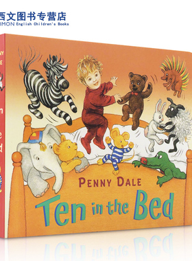 英文原版 Ten in the Bed床上的十个小朋友Penny Dale正品绘本启蒙幼儿吴敏兰推荐书单教育3~6岁儿童世界认知撕不烂故事纸板书