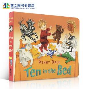 the Bed床上 书单教育3 Ten 6岁儿童世界认知撕不烂故事纸板书 绘本启蒙幼儿吴敏兰推荐 Dale正品 英文原版 十个小朋友Penny