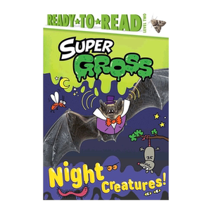 预备阅读2级别：超级恶心 夜间生物Super Gross: Night Creatures!平装 4-8岁儿童启蒙动物主题英语阅读入门虚构类分级读物
