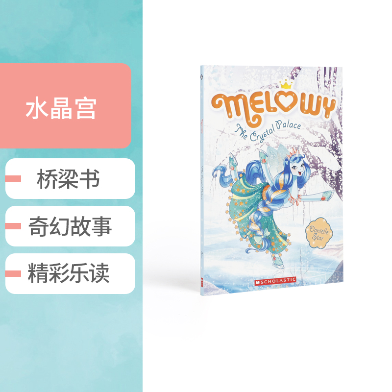 英文原版Scholastic学乐出版 Melowy #9: The Crystal Palace 水晶宫 奇幻魔法探险巩固友谊小学生青少年课外英语阅读章节桥梁书