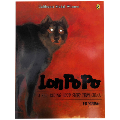 原版英文绘本 Lon Po Po 狼婆婆 凯迪克金奖A Red-Riding Hood Story from China 100本需读 Ed Young
