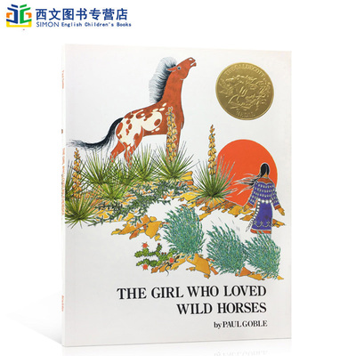 英文原版 凯迪克金奖 The Girl Who Loved Wild Horses 野马之歌Paul Goble保罗·戈布尔  平装绘本