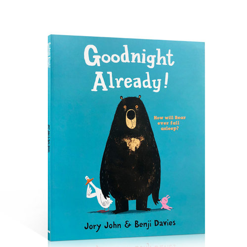 进口英文原版正版Goodnight Already大熊与鸭子系列可以说晚安了吗？ 怀特朗读银奖 Benji Davies儿童启蒙趣味绘本3-6岁送音频