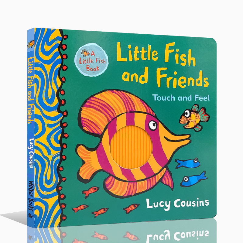 英文原版小鱼和朋友:触摸和感觉Little Fish and Friends: Touch and Feel2- 4岁幼儿启蒙认知图画书绘本亲子共读Lucy Cousins