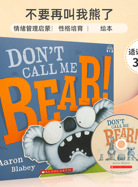 英文原版 Don't Call Me Bear (with CD & StoryPlus) 不要再叫我熊了 3-6岁儿童宝宝情绪管理启蒙益智绘本Scholastic出版